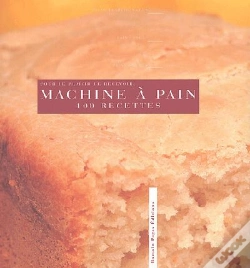 Capa do artigo Machine A Pain, 100 Recettes
