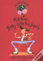 Machine Baby-Sitter Trop Super