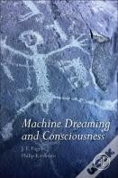 Machine Dreaming And Consciousness