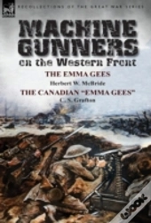 Machine Gunners On The Western Front: Th
