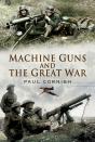 Machine-Guns And The Great War - Preview