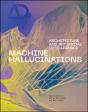 Machine Hallucinations - Preview