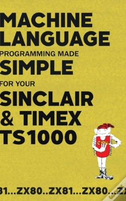 Capa do artigo Machine Language Programming Made Simple For Your Sinclair & Timex Ts1000