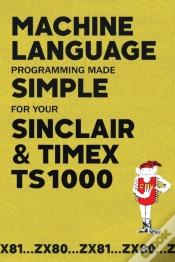 Capa do artigo Machine Language Programming Made Simple For Your Sinclair & Timex Ts1000
