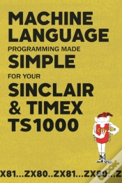Capa do artigo Machine Language Programming Made Simple For Your Sinclair & Timex Ts1000