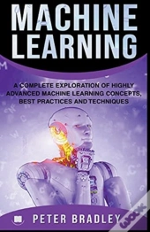 Machine Learning - A Complete Exploratio
