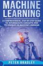 Machine Learning - A Comprehensive, Step-By-Step Guide To Intermediate Concepts And Techniques In Machine Learning - Preview