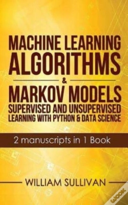 Capa do artigo Machine Learning Algorithms & Markov Models Supervised And Unsupervised Learning With Python & Data Science  2 Manuscripts In 1 Book