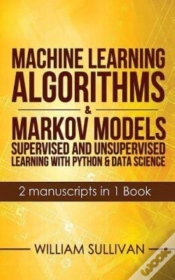 Capa do artigo Machine Learning Algorithms & Markov Models Supervised And Unsupervised Learning With Python & Data Science  2 Manuscripts In 1 Book