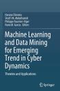 Machine Learning And Data Mining For Emerging Trend In Cyber Dynamics - Preview