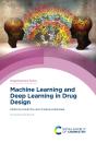 Machine Learning And Deep Learning In Drug Design - Preview