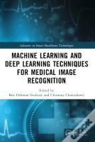 Machine Learning And Deep Learning Techniques For Medical Image Recognition