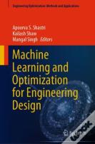 Machine Learning And Optimization For Engineering Design