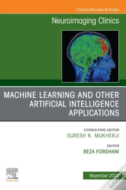 Capa do artigo Machine Learning And Other Artificial Intelligence Applications, An Issue Of Neuroimaging Clinics Of North America, E-Book