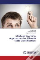 Machine Learning Approaches For Disease State Classification