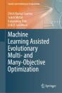 Machine Learning Assisted Evolutionary Multi- And Many- Objective Optimization - Preview