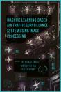 Machine Learning Based Air Traffic Surveillance System Using Image Processing - Preview