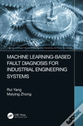Machine Learning-Based Fault Diagnosis For Industrial Engineering Systems