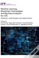 Machine Learning, Blockchain Technologies And Big Data Analytics For Iots