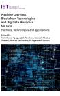 Machine Learning, Blockchain Technologies And Big Data Analytics For Iots - Preview