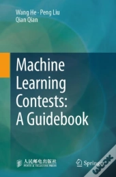 Machine Learning Contests: A Guidebook