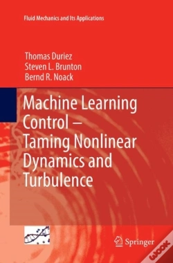Capa do artigo Machine Learning Control Â€“ Taming Nonlinear Dynamics And Turbulence