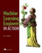 Machine Learning Engineering In Action - Preview
