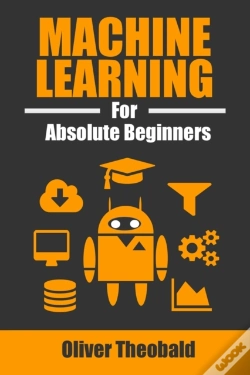 Capa do artigo Machine Learning For Absolute Beginners