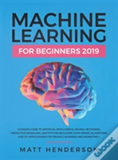 Machine Learning For Beginners 2019