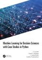 Machine Learning For Decision Sciences With Case Studies In Python - Preview