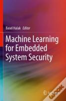 Machine Learning For Embedded System Security