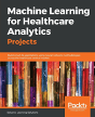 Machine Learning For Healthcare Analytics Projects - Preview