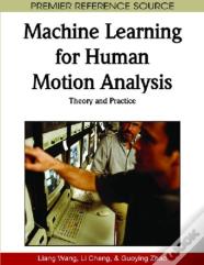 Machine Learning For Human Motion Analysis