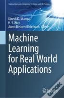 Machine Learning For Real World Applications