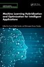 Machine Learning Hybridization And Optimization For Intelligent Applications - Preview