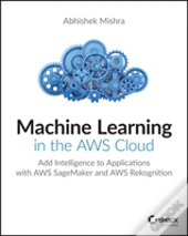 Machine Learning In The Aws Cloud
