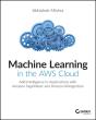 Machine Learning In The Aws Cloud - Preview
