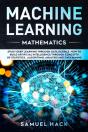 Machine Learning Mathematics: Study Deep - Preview