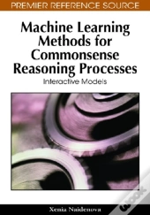 Machine Learning Methods For Commonsense Reasoning Processes