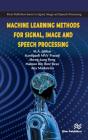 Machine Learning Methods For Signal, Image And Speech Processing - Preview