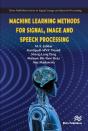Machine Learning Methods For Signal, Image And Speech Processing - Preview