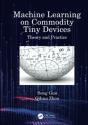 Machine Learning On Commodity Tiny Devices - Preview
