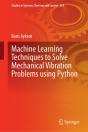 Machine Learning Techniques To Solve Mechanical Vibration Problems Using Python - Preview