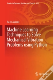 Machine Learning Techniques To Solve Mechanical Vibration Problems Using Python