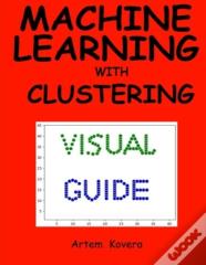 Machine Learning With Clustering