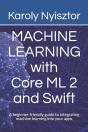 Machine Learning With Core Ml 2 And Swift - Preview