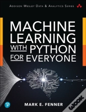 Machine Learning With Python For Everyone