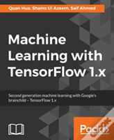 Machine Learning With Tensorflow 1.X