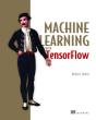 Machine Learning With Tensorflow - Preview