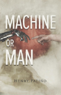 Machine Or Man - Preview